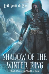 Shadow of the Winter King (World of Ruin) (Volume 1) - Erik Scott de Bie