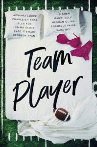 Team Player: A Sports Romance Anthology - Adriana Locke, Charleigh Rose, Ella Fox, Emma Scott, Kate Stewart, Kennedy Ryan, L.J. Shen, Mandi Beck, Meghan Quinn, Sara Ney, Rochelle Paige