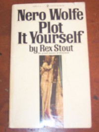 Plot it Yourself - Rex Stout