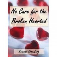 No Cure for the Broken Hearted - Kenneth Rosenberg