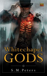 Whitechapel Gods - S.M. Peters