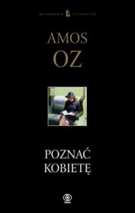 Poznać kobietę - Amos Oz