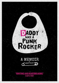 Daddy Was a Punk Rocker - Adam Sharp