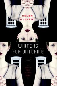 White is for Witching - Helen Oyeyemi