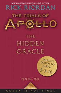 The Trials of Apollo, Book One: The Hidden Oracle - Rick Riordan