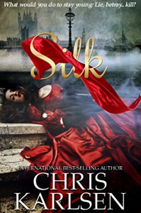 Silk (The Bloodstone Series Book 1) - Chris Karlsen