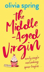 The Middle-Aged Virgin - Olivia Spring