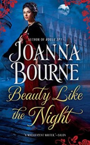 Beauty Like the Night (The Spymaster Series) - Joanna Bourne