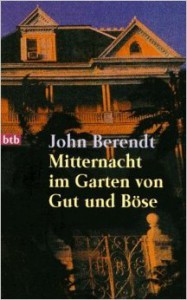 Mitternacht im Garten von Gut und Böse ( 1997 ) - John Berendt