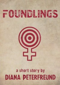 Foundlings - Diana Peterfreund