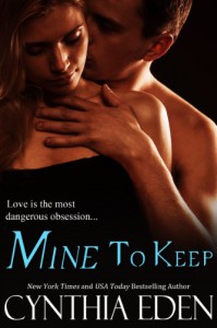 Mine to Keep  - Cynthia Eden