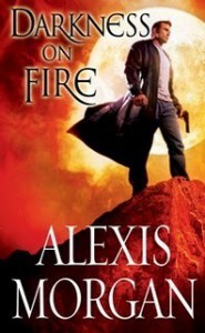 Darkness on Fire - Alexis Morgan