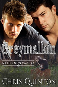 Greymalkin (Melusine's Cats Book 1) - Chris Quinton