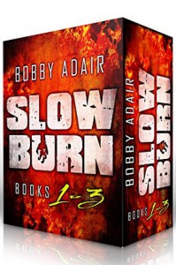 Slow Burn: Box Set 1-3 - Bobby Adair