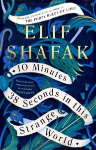 10 minutes 38 seconds in this strange world - Elif Shafak