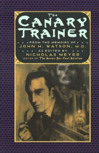 The Canary Trainer: From the Memoirs of John H. Watson, M.D. - Nicholas Meyer