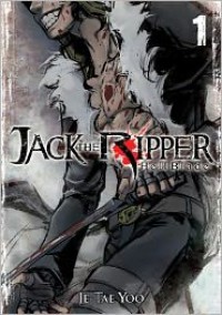 Jack the Ripper: Hell Blade Vol. 1 - Je-tae Yoo