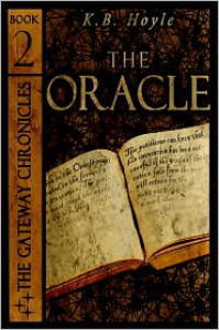 The Oracle (The Gateway Chronicles #2) - K.B. Hoyle