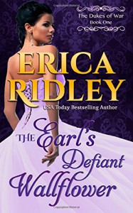 The Earl's Defiant Wallflower - Erica Ridley