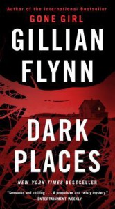 Dark Places (Mass Market): A Novel - Gillian Flynn