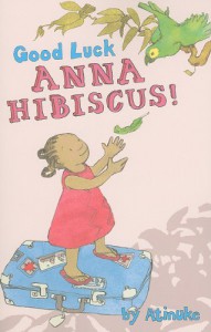 Good Luck, Anna Hibiscus! - Atinuke