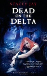 Dead on the Delta - Stacey Jay