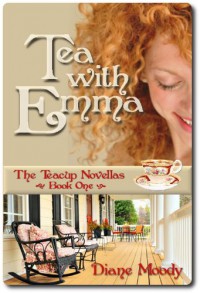 Tea With Emma (The Teacup Novellas - Book One) - Diane Moody