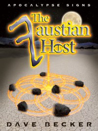 The Faustian Host (Apocalypse Signs, #1) - Dave  Becker