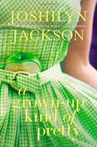 A Grown-Up Kind of Pretty - Joshilyn Jackson