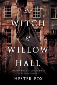 The Witch of WIllow Hall - Hester Fox