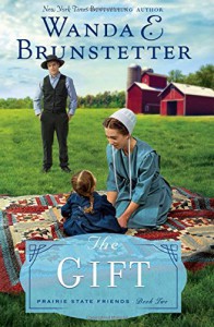 The Gift (The Prairie State Friends) - Wanda E. Brunstetter