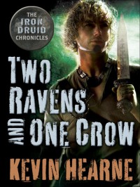 Two Ravens and One Crow  - Kevin Hearne,  Luke Daniels