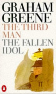 The Third Man and The Fallen Idol - Graham Greene
