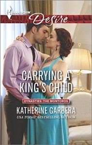 Carrying a King's Child (Dynasties: The Montoros) - Katherine Garbera