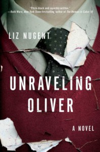 Unraveling Oliver: A Novel - Liz Nugent