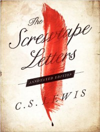 The Screwtape Letters - C.S. Lewis