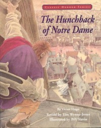 The Hunchback of Notre Dame (Classic Horror Series) - Victor Hugo, Tim Wynne-Jones