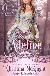 Adeline (Lady Archer's Creed Book 3) - Christina McKnight, Amanda Mariel