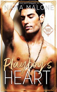 Playboy's Heart (Playboy Royal #2)  - Nana Malone