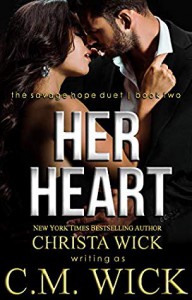 Her Heart: Collin & Mia, Book 2 of 2 (Savage Hope Duet) - Christa Wick