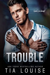 Trouble - Tia Louise