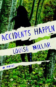 Accidents Happen: A Novel - Louise Millar
