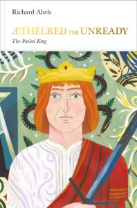 Aethelred the Unready: The Failed King - Richard P. Abels