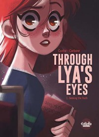 Through Lya's Eyes (Seeking the Truth Vol 1) - Elisa Carbone, Justine Cunha