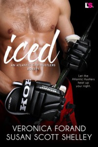 Iced: An Atlantic City Hustlers Boxset - Veronica Forand,  Susan Scott Shelley