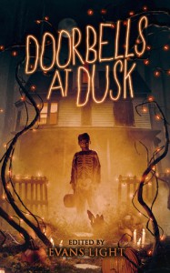 Doorbells at Dusk: Halloween Stories - Adam   Light, Gregor Xane, Josh Malerman, Jason  Parent, Evans Light