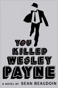 You Killed Wesley Payne - 