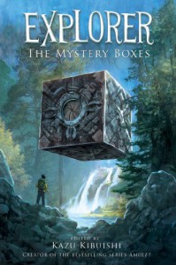 Explorer: The Mystery Boxes - Kazu Kibuishi