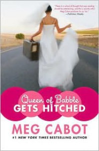 Queen of Babble Gets Hitched (Queen of Babble Series #3) - 