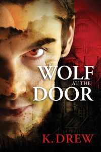 Wolf at the Door - K. Drew